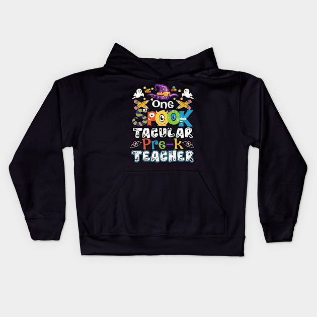 One Spook Tacular Pre - K Teacher Halloween Kids Hoodie by Camryndougherty